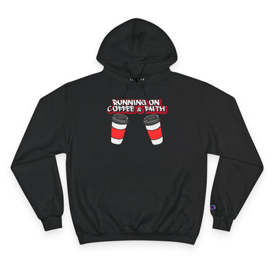 Running on Coffee & Faith Hoodie - Cozy Champion Sweatshirt for Coffee Lovers