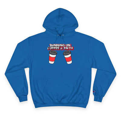 Running on Coffee & Faith Hoodie - Cozy Champion Sweatshirt for Coffee Lovers