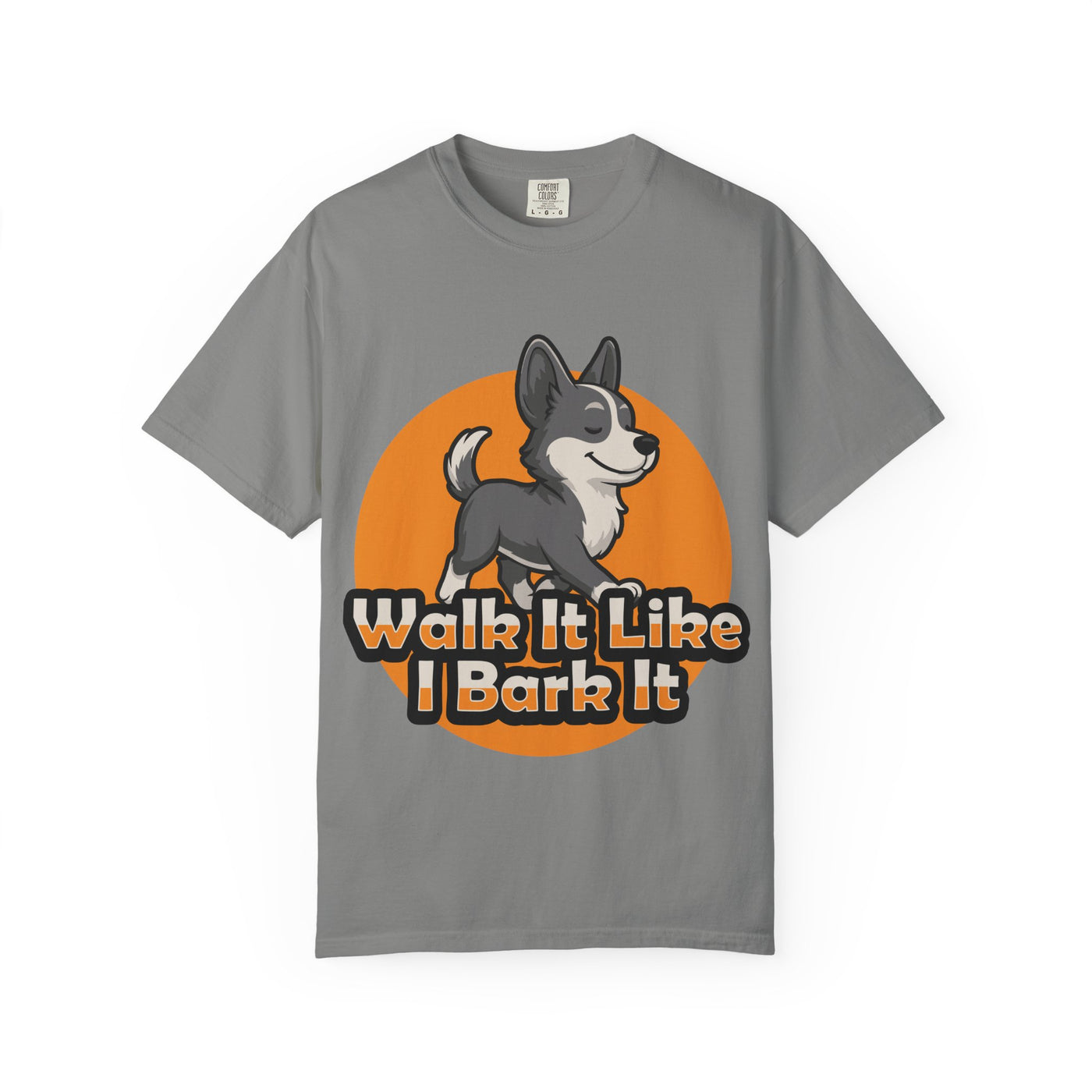 Dog Lover's Garment-Dyed T-Shirt, Funny Pet Shirt, Walk It Like I Bark It Tee, Unisex Dog T-Shirt, Gift for Dog Owners
