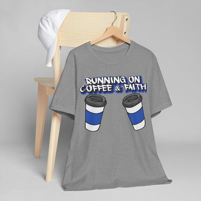 Running on Coffee & Faith Unisex T-Shirt - Perfect for Coffee Lovers and Faithful Souls
