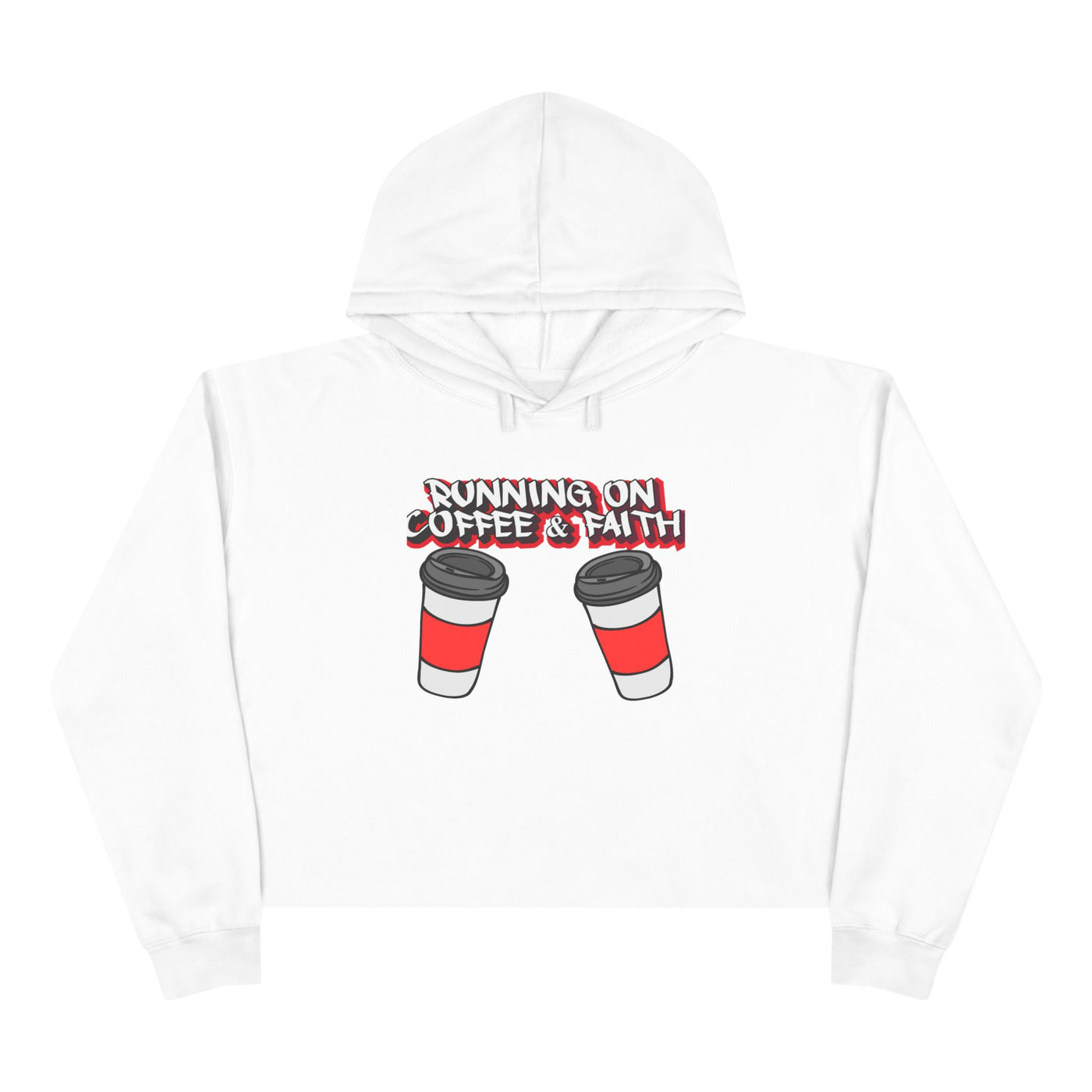 Running on Coffee & Faith Crop Hoodie - Cozy Sweatshirt for Coffee Lovers
