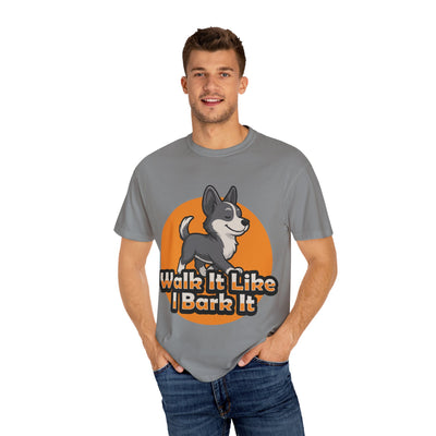 Dog Lover's Garment-Dyed T-Shirt, Funny Pet Shirt, Walk It Like I Bark It Tee, Unisex Dog T-Shirt, Gift for Dog Owners
