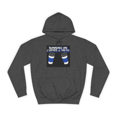 Running on Coffee & Faith Unisex College Hoodie