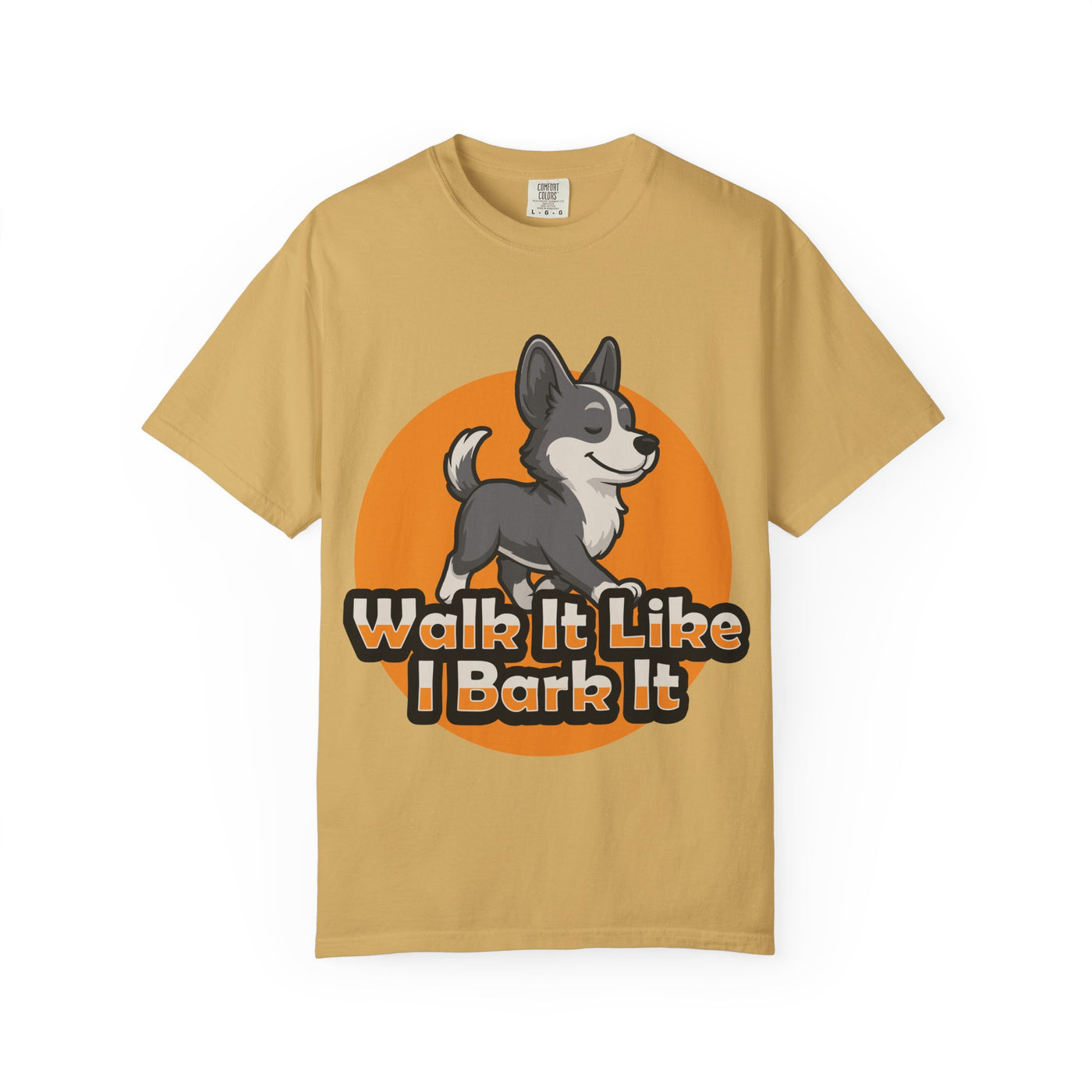 Dog Lover's Garment-Dyed T-Shirt, Funny Pet Shirt, Walk It Like I Bark It Tee, Unisex Dog T-Shirt, Gift for Dog Owners