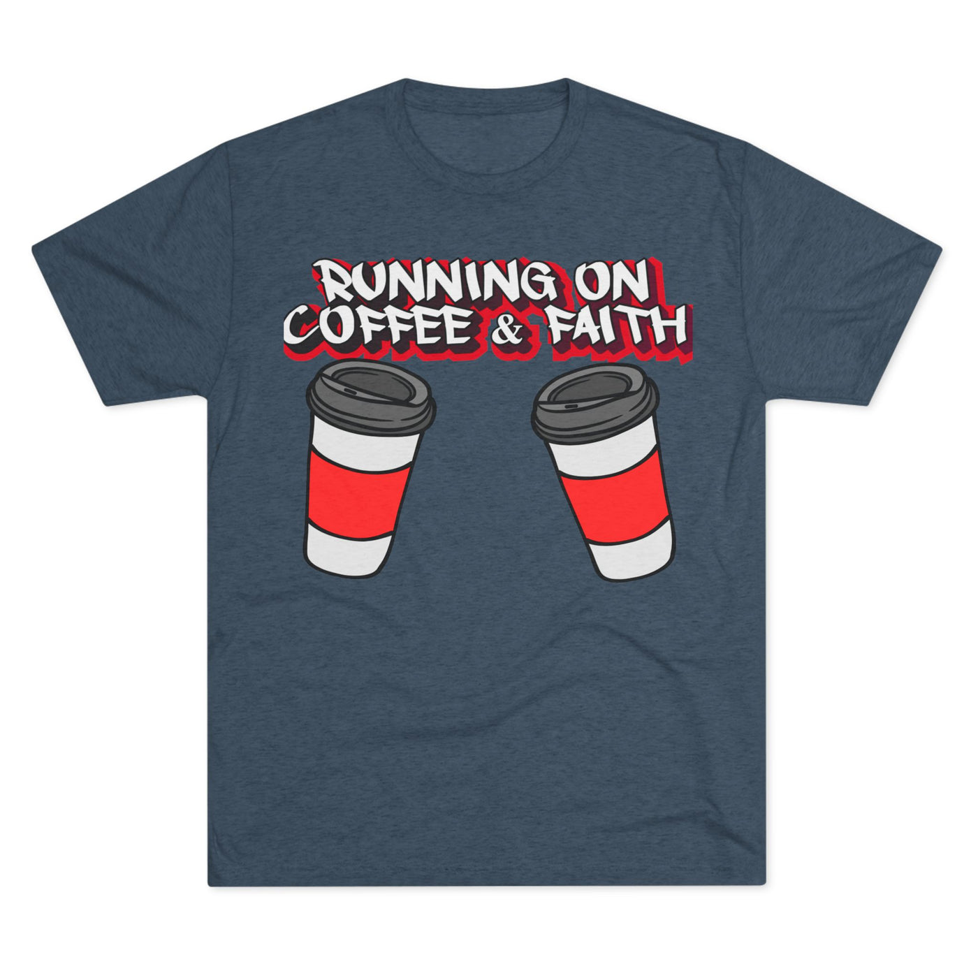 Running on Coffee & Faith Tri-Blend Crew Tee