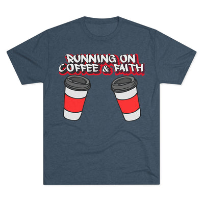 Running on Coffee & Faith Tri-Blend Crew Tee
