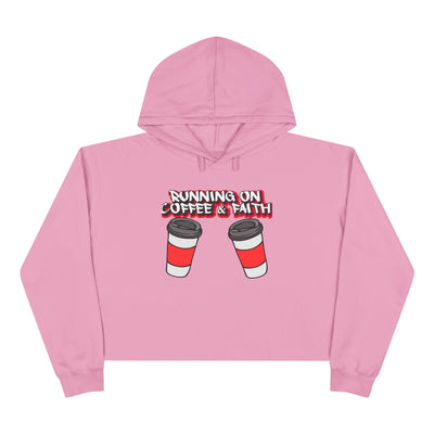 Running on Coffee & Faith Crop Hoodie - Cozy Sweatshirt for Coffee Lovers