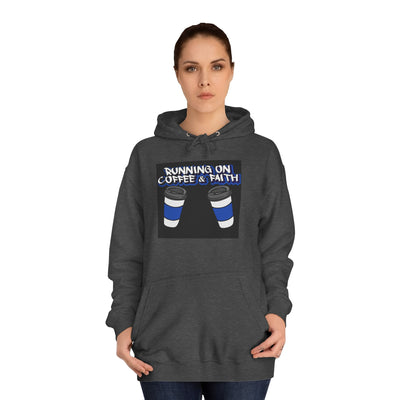 Running on Coffee & Faith Unisex College Hoodie