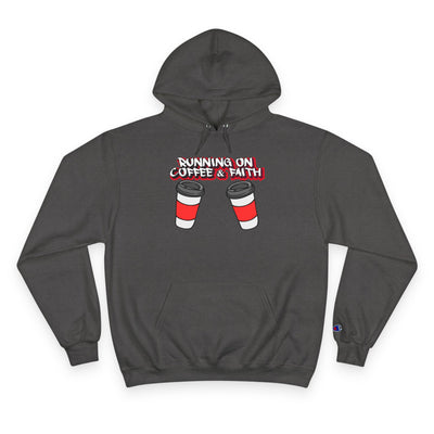 Running on Coffee & Faith Hoodie - Cozy Champion Sweatshirt for Coffee Lovers