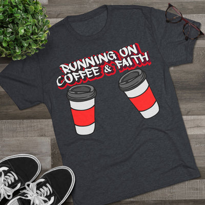 Running on Coffee & Faith Tri-Blend Crew Tee