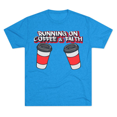 Running on Coffee & Faith Tri-Blend Crew Tee