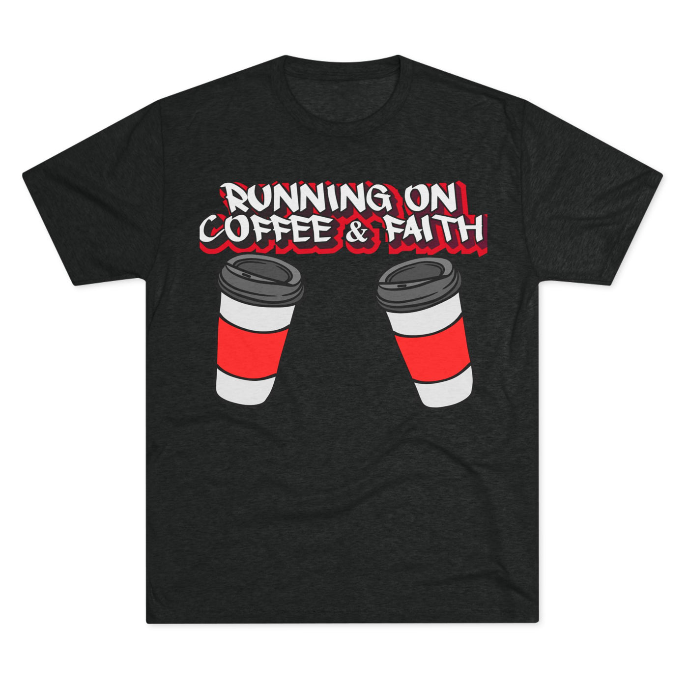 Running on Coffee & Faith Tri-Blend Crew Tee