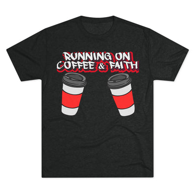 Running on Coffee & Faith Tri-Blend Crew Tee