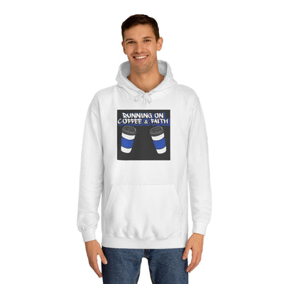 Running on Coffee & Faith Unisex College Hoodie