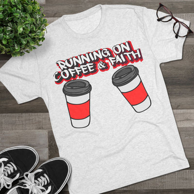 Running on Coffee & Faith Tri-Blend Crew Tee