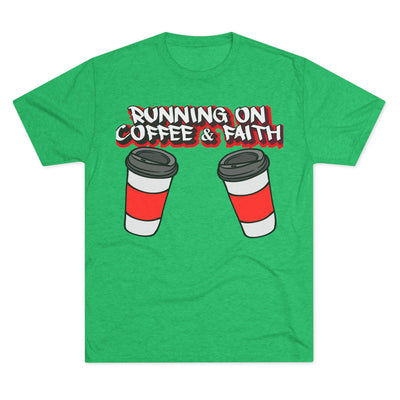 Running on Coffee & Faith Tri-Blend Crew Tee