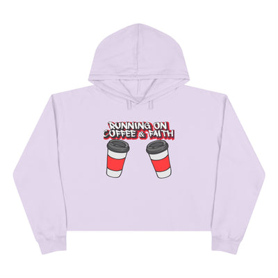 Running on Coffee & Faith Crop Hoodie - Cozy Sweatshirt for Coffee Lovers